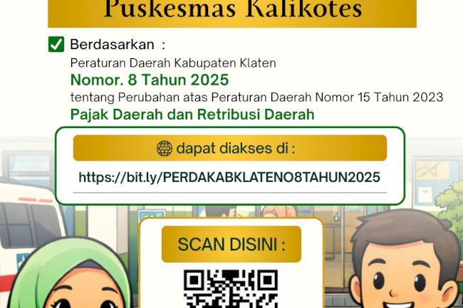 Informasi Jenis dan Tarif Layanan di Puskesmas Kalikotes sesuai Peraturan Daerah Kabupaten Klaten No. 8 Tahun 2025 tentang Perubahan atas Peraturan Daerah Nomor 15 Tahun 2023 Pajak Daerah dan Retribusi Daerah
